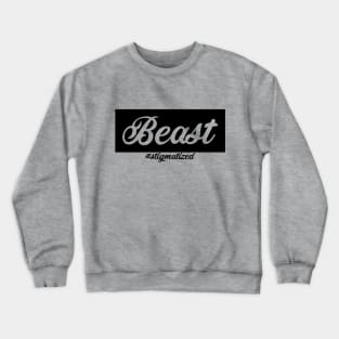 Beast - Stigmatized Crewneck Sweatshirt